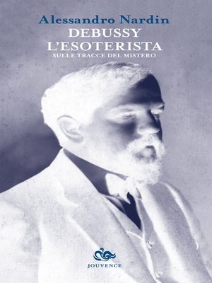 cover image of Debussy l'esoterista